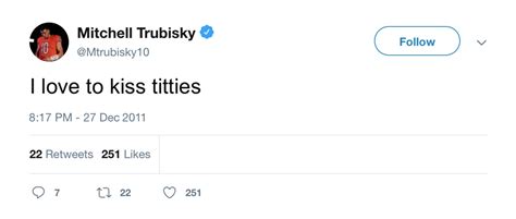 trubisky titties|Mitch Trubisky explains his infamous ‘kissing t–ties’ tweet